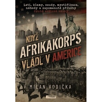 Když Afrikakorps vládl v Americe