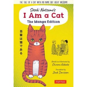 Soseki Natsume's I Am A Cat: The Manga Edition (ISBN: 9784805316573)