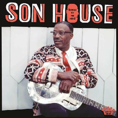 SON HOUSE - FOREVER ON MY MIND CD