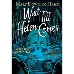 Wait Till Helen Comes Graphic Novel | HAHN MARY DOWNING (ISBN: 9780358536895)