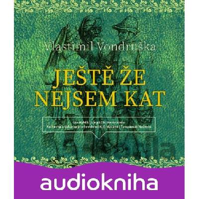Ešte že nie som kat