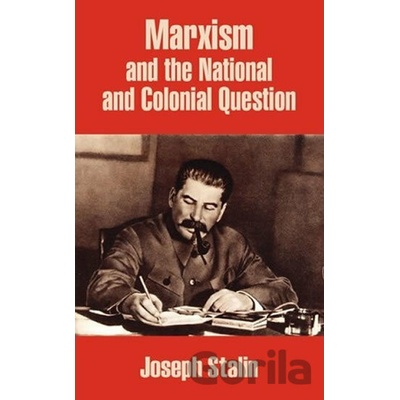 Marxism and the National and Colonial Question