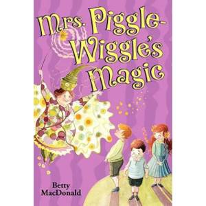 Mrs. Piggle-Wiggle´s Magic | Betty MacDonald, Alexandra Boiger (2008)