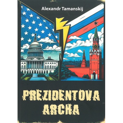 Prezidentova archa - Alexandr Tamanskij
