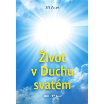 Život v Duchu svatém - Jiří Vacek