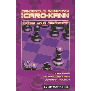 Dangerous Weapons: The Caro-Kann | John Emms (2007)