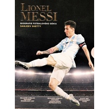 Lionel Messi - Biografie fotbalového génia - Sanjeev Shetty