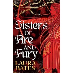 Sisters of Fire and Fury | Laura Bates (ISBN: 9781398536937)