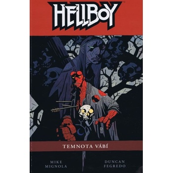 Hellboy Temnota vábí - Mignola Mike, Fegredo Duncan