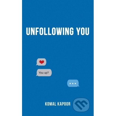 Unfollowing You - Komal Kapoor