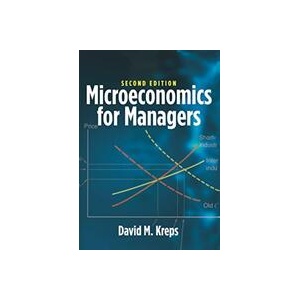 Microeconomics for Managers, 2nd Edition | David Kreps (ISBN: 9780691182698)