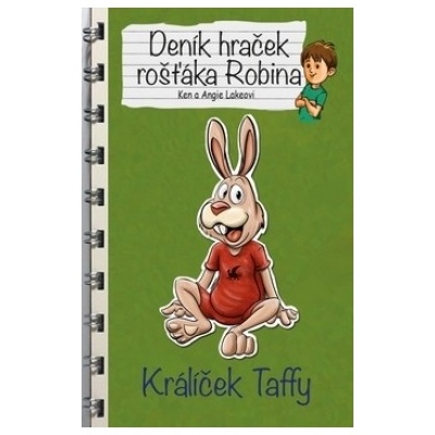 Deník hraček rošťáka Robina Králíček Taffy
