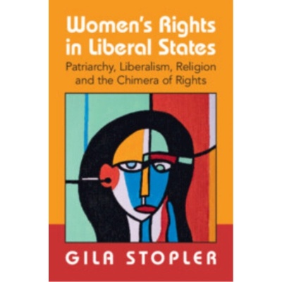Women's Rights in Liberal States - Stopler, Gila (College of Law and Business, Israel)