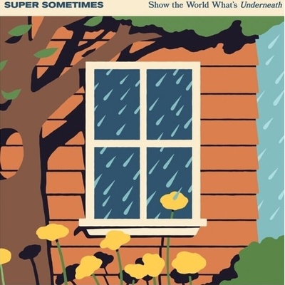 Super Sometimes - Show The World Whats Underneath (Indie Exclusive) (Milky Clear/Orange/White Splatter Coloured) (LP) (0810540039091)