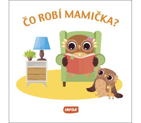 Čo robí mamička?