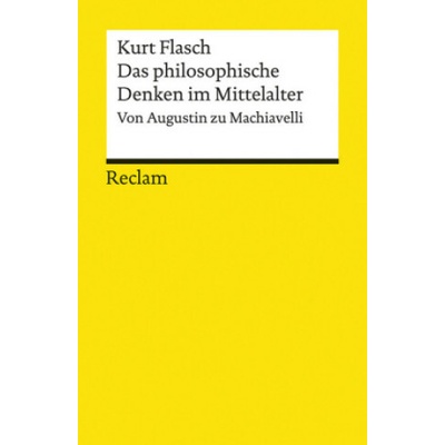 Das philosophische Denken im Mittelalter Kurt Flasch