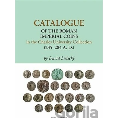 Charles University's collection of ancient coins in its present state has existed since l945. Greek, Roman and other ancient coins were entrusted to the care of the Seminar for Ancient History and - D
