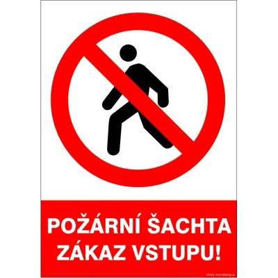 RAFO Samolepka Požární šachta - zákaz vstupu! Velikosti: A3 (30 x 42 cm)