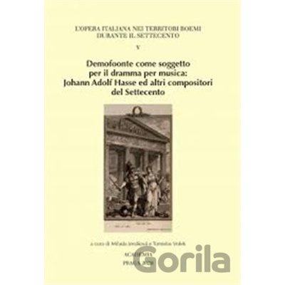 Demofoonte come soggetto per il dramma per musica - Milada Jonášová, Tomislav Volek