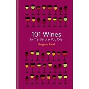 101 Wines to try before you die | Margaret Rand (ISBN: 9781788400527)