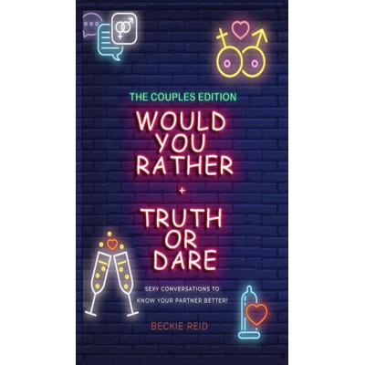 Would You Rather + Truth Or Dare - Couples Edition