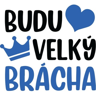 Dětské body Budu velký brácha Bílá Canvas Dětské body Bezvatriko.cz