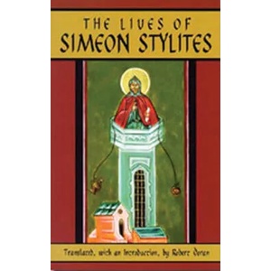 Lives Of Simeon Stylites | Susan Ashbrook Harvey, Robert Doran (ISBN: 9780879075125)