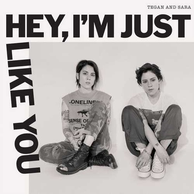 TEGAN AND SARA - HEY, I'M JUST LIKE YOU CD