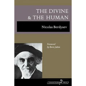 Divine and the Human | Nicolas Berdyaev (ISBN: 9781597312592)
