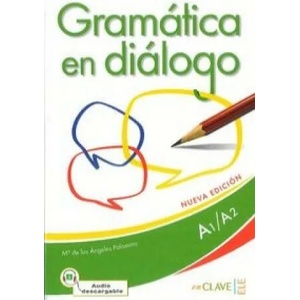 Gramatica en dialogo - Nueva edicion | Maria de los Angeles Palomino (2019)