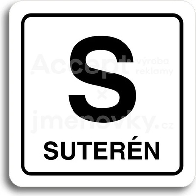ACCEPT Piktogram S suterén - bílá tabulka - černý tisk