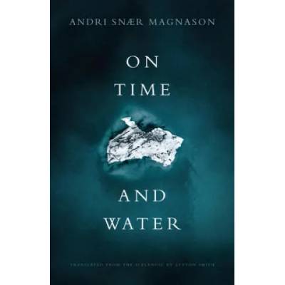 On Time and Water | Lytton Smith
