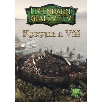 Legendární království 2 - Koruna a věž