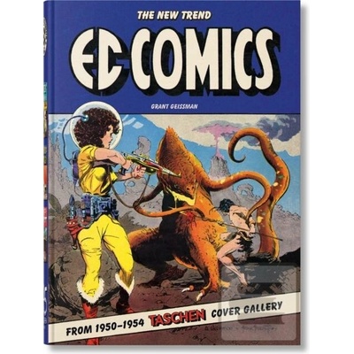 EC Comics. The New Trend 1950–54. 45th Ed. - Grant Geissman, Taschen GmbH