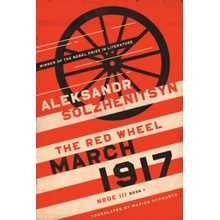 March 1917: The Red Wheel, Node III, Book 1 Solzhenitsyn Aleksandr