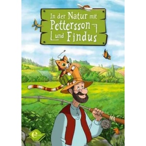In der Natur mit Pettersson und Findus | Sven Nordqvist (ISBN: 9783961290338)
