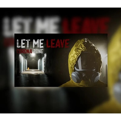 Let Me Leave Corona Zone