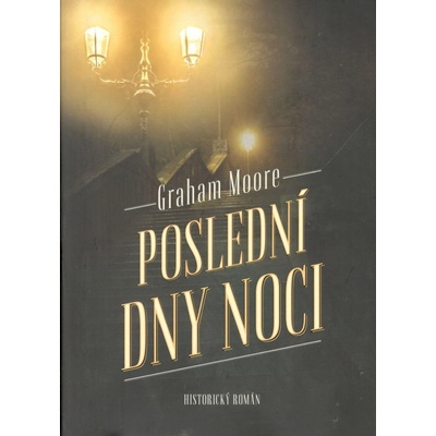 Poslední dny noci - Graham Moore