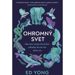Ohromný svet | Ed Yong (ISBN: 9788022214186)