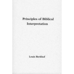 Principles of Biblical Interpretation | Louis Berkhof (ISBN: 9780801064777)