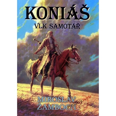 Koniáš Vlk samotář - Miroslav Žamboch