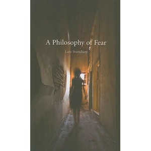Philosophy of Fear | Lars Svendsen (2008)