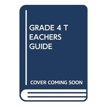 GRADE 4 TEACHERS GUIDE