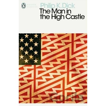 The Man in the High Castle - Penguin Modern Cl... - Philip K. Dick , Eric Brown - I