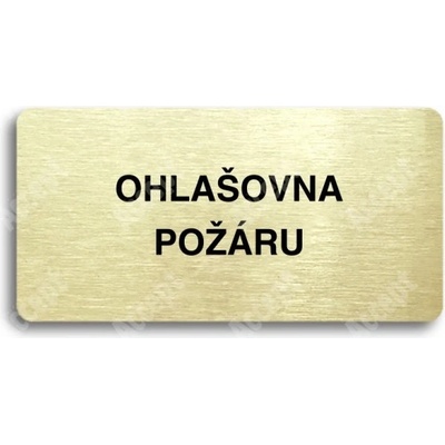 ACCEPT Piktogram OHLAŠOVNA POŽÁRU - zlatá tabulka - černý tisk bez rámečku