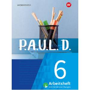 P. A. U. L. D. (Paul) 6. Arbeitsheft interaktiven Übungen. Für Gymnasien und Gesamtschulen - Neubearbeitung | Siegfried G. Rojahn, Luzia Schünemann, Timotheus Schwake, Achim Sigge, Janna Strube, Alexandra Wölke, Martin Zurwehme, Thomas Bartoldus, Johannes