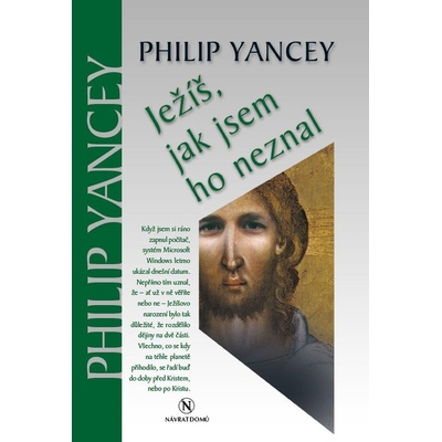 Ježíš, jak jsem ho neznal – Yancey Philip D.