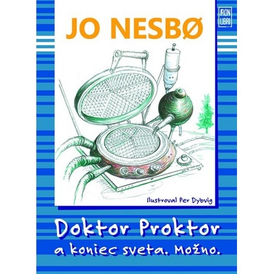 Doktor Proktor a koniec sveta. Možno. Jo Nesb&#248; SK Kniha