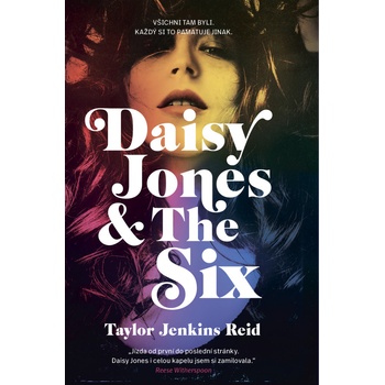 Daisy Jones & The Six - Taylor Jenkins Reidová