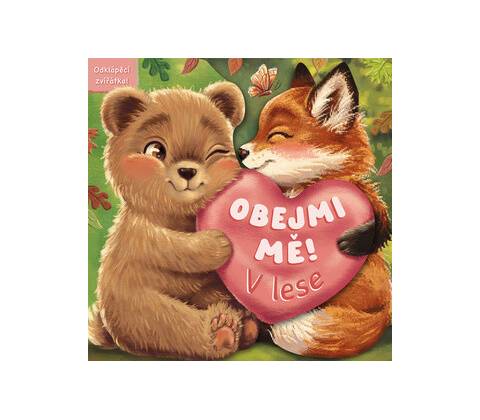 Obejmi mě! V lese